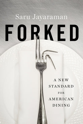 Forked: A New Standard for American Dining by Jayaraman, Saru