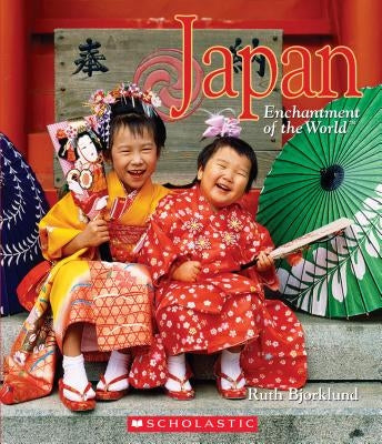 Japan (Enchantment of the World) (Library Edition) by Bjorklund, Ruth