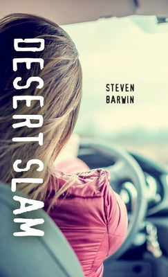 Desert Slam by Barwin, Steven