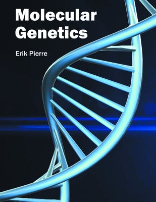 Molecular Genetics by Pierre, Erik