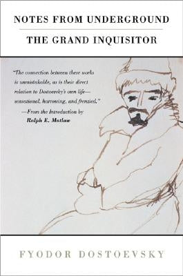 Notes from Underground and the Grand Inquisitor by Dostoyevsky, Fyodor
