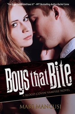 Boys that Bite: A Blood Coven Vampire Novel by Mancusi, Mari