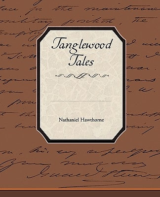 Tanglewood Tales by Hawthorne, Nathaniel