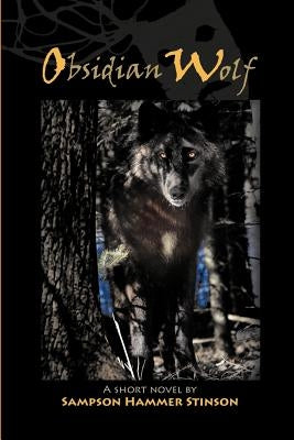 Obsidian Wolf by Stinson, Sampson