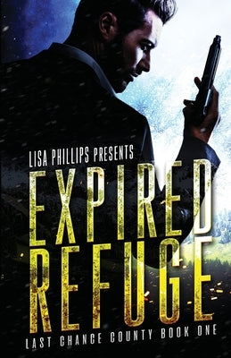Expired Refuge by Phillips, Lisa