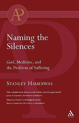 Naming the Silences by Hauerwas, Stanley