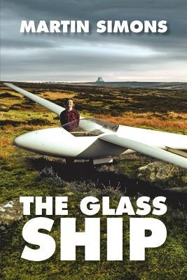The Glass Ship by Simons, Martin