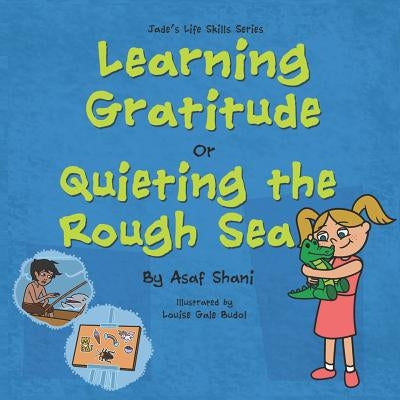 Learning Gratitude OR Quieting the Rough Sea by Gale Budol, Louise
