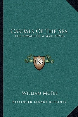 Casuals Of The Sea: The Voyage Of A Soul (1916) by McFee, William
