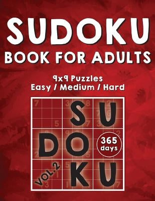 Sudoku Books For Adults: 365 Days Of Sudoku Book - Activity Book For Adults (Sudoku Puzzle Books) Volume.2: Sudoku Puzzle Book by Cheans Natty