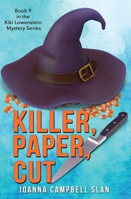 Killer, Paper, Cut: Book #9 in the Kiki Lowenstein Mystery Series by Slan, Joanna Campbell