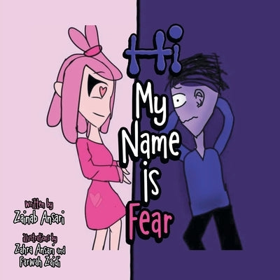 Hi My Name Is Fear: Conscious Kids by Ansari, Zainab