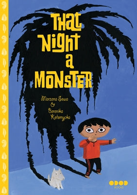 That Night, a Monster . . . by Sowa, Marzena