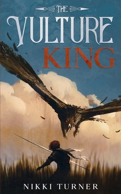 The Vulture King by Turner, Nikki