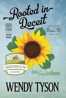 Rooted in Deceit by Tyson, Wendy