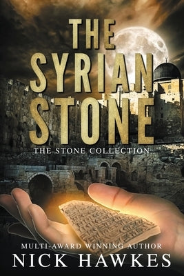 The Syrian Stone by Hawkes, Nick