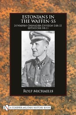 Estonians in the Waffen-SS by Michaelis, Rolf