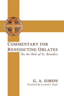 Commentary for Benedictine Oblates by Simon, G. A.