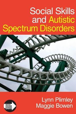 Social Skills and Autistic Spectrum Disorders by Plimley, Lynn