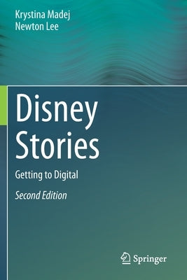 Disney Stories: Getting to Digital by Madej, Krystina