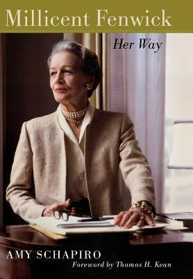 Millicent Fenwick: Her Way by Schapiro, Amy