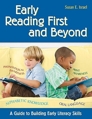 Early Reading First and Beyond: A Guide to Building Early Literacy Skills by Israel, Susan E.