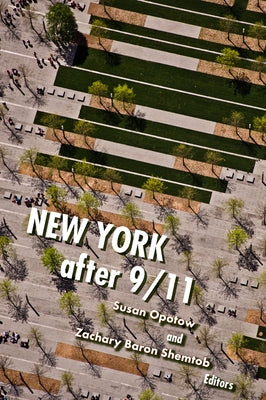 New York After 9/11 by Opotow, Susan