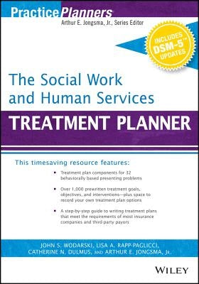 The Social Work and Human Services Treatment Planner, with Dsm 5 Updates by Wodarski, John S.