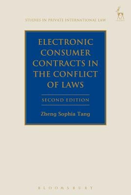 Electronic Consumer Contracts in the Conflict of Laws by Tang, Zheng Sophia