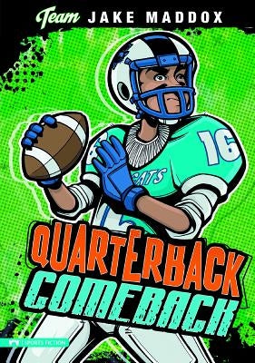 Jake Maddox: Quarterback Comeback by Maddox, Jake