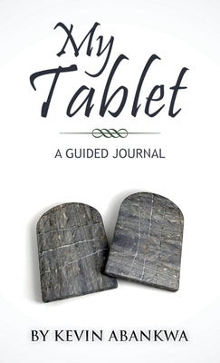My Tablet by Abankwa, Kevin