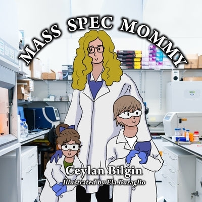 Mass Spec Mommy by Buraglio, Ela