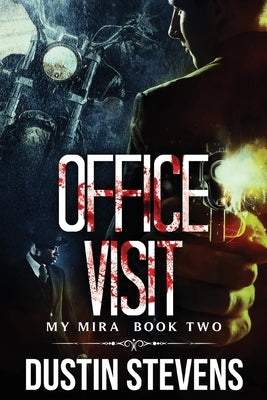 Office Visit: A Thriller by Stevens, Dustin
