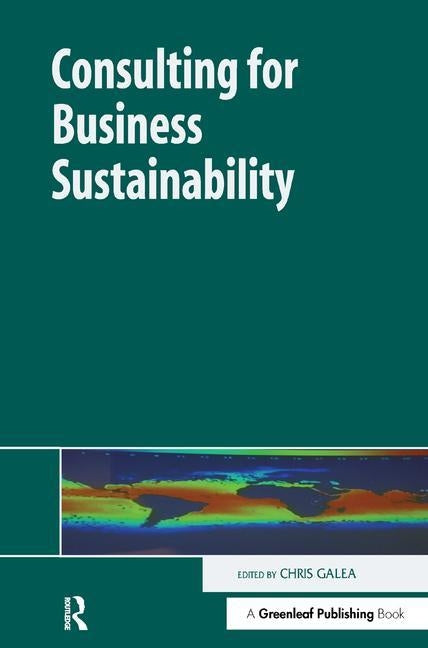 Consulting for Business Sustainability by Galea, Chris