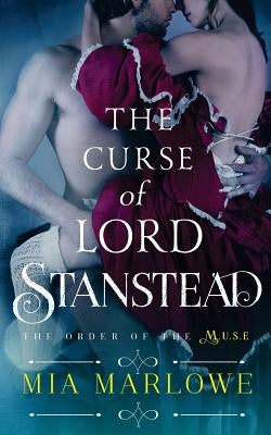 The Curse of Lord Stanstead by Marlowe, Mia