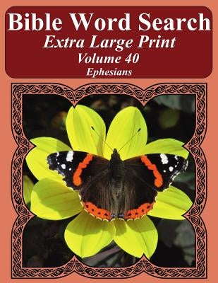 Bible Word Search Extra Large Print Volume 40: Ephesians by Pope, T. W.