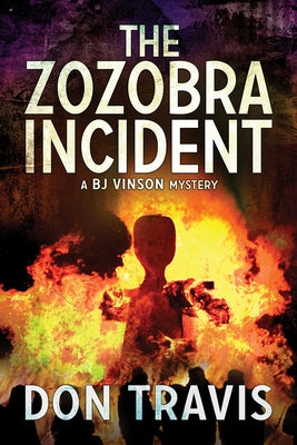 The Zozobra Incident by Travis, Don