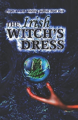 The Irish Witch's Dress by Vick, Rod