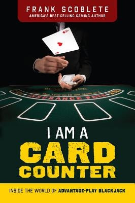 I Am a Card Counter by Scoblete, Frank