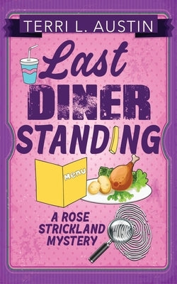 Last Diner Standing by Austin, Terri L.