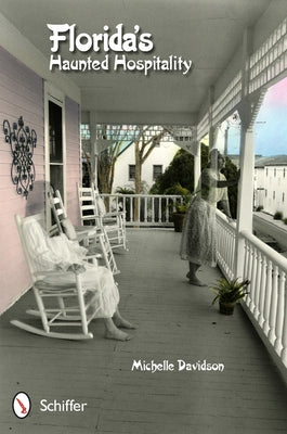 Florida's Haunted Hospitality by Davidson, Michelle