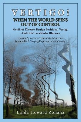 Vertigo! When the World Spins Out of Control by Zonana, Linda Howard