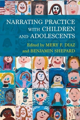 Narrating Practice with Children and Adolescents by Diaz, Mery