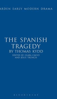 The Spanish Tragedy by Kyd, Thomas