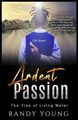 Ardent Passion: The Tree of Living Water by Fleming, Antonio