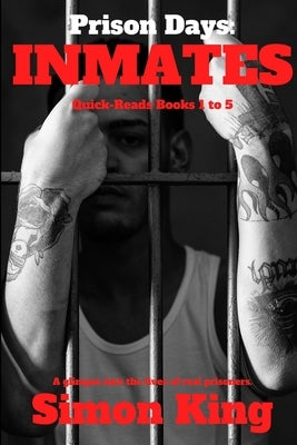 Prison Days: Inmates by King, Simon