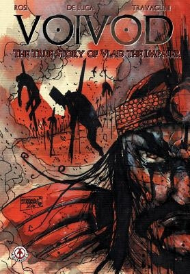 Voivod: The True Story of Vlad the Impaler by Rosi, Massimo
