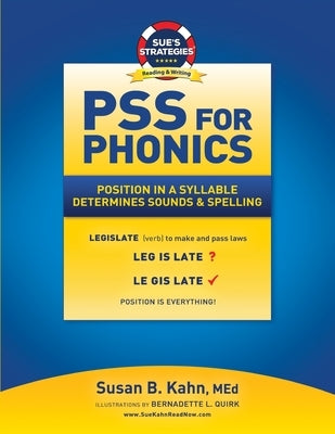 PSS For Phonics: Position In A Syllable Determines Sounds & Spelling by Quirk, Bernadette L.