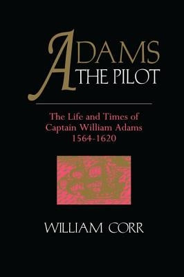 Adams the Pilot by Corr, William