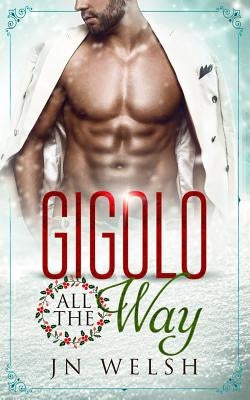 Gigolo All the Way by Welsh, Jn